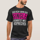 Search for im single tshirts Birthday