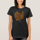 Search for thanksgiving day tshirts Gobble
