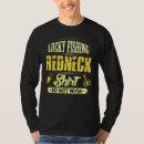 Search for redneck quotes tshirts Proud