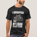 Search for lot lizard tshirts Dropped