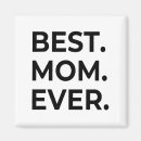 Search for best mummy magnets Best mom ever
