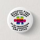Search for autistic kids buttons Autism