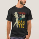 Search for turning 80 tshirts Old