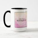 Search for happy weekend mugs Happiness