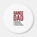 Search for dance dad magnets Dadgifts