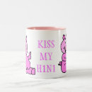 Search for kiss my mugs Pink