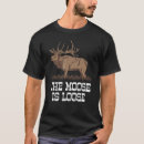 Search for moose pun tshirts Hunter