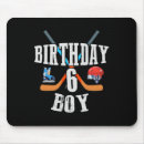 Search for 6th birthday mousepads Boy