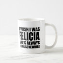 Search for bye felicia mugs Saying