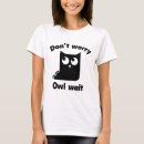 Search for funny owl sayings tshirts Humor