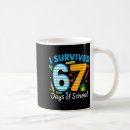 Search for funny i survived mugs 67 days