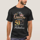 Search for 50th birthday queen tshirts Fabulous