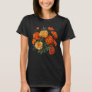 Search for marigold flower tshirts Flowers