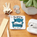 Search for sorry keychains Sarcasm