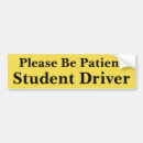 Search for please be patient bumper stickers Driver