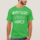 Recherche de serveuse tshirts Heure heureuse