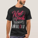 Search for nail technician tshirts Nails