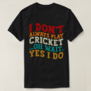 Search for cricket designs tshirts Team