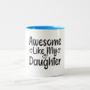Search for funny daughter quotes mugs Cool
