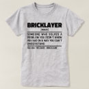 Search for bricklayer tshirts Job