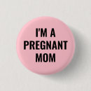 Search for pregnant mom buttons Pregnancy