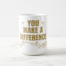 Search for you make a difference mugs Encouragement