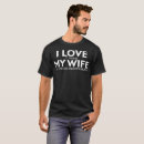 Search for i love my partner tshirts Marriage