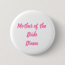 Search for mother of the bride buttons Pink