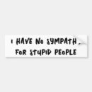 Search for stupid bumper stickers People