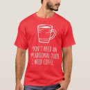 Search for latte art tshirts Caffeinated