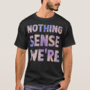 Search for makes sense tshirts Bff