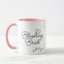 Search for blushing bride mugs Feminine