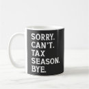 Search for funny tax season mugs Accountant