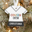 Search for cousin ornaments Crew