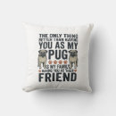 Search for funny pug pillows Puppy