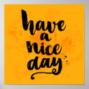 Search for have a nice day posters Motivational