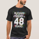 Search for 48th birthday tshirts God