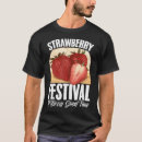 Search for strawberry festival tshirts Fruit
