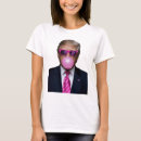 Search for bubble gum tshirts Politics