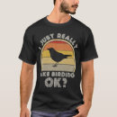 Recherche de bird watcher tshirts Ornithologie