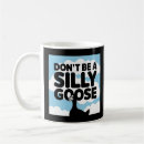 Search for silly goose mugs Funny
