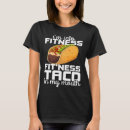 Search for taco womens tshirts Fitness