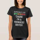 Search for youngest sister tshirts Sisters