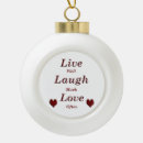 Search for live laugh love ornaments Quote