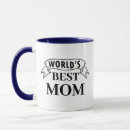 Search for worlds best mom mugs For him