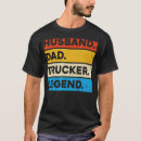 Search for trucking tshirts Legend