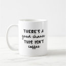 Search for chance mugs There's a chance