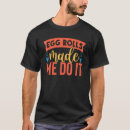 Search for egg roll tshirts Chinese