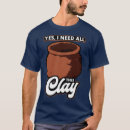 Recherche de argile tshirts Parti