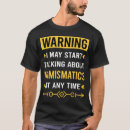 Search for numismatics tshirts Currency